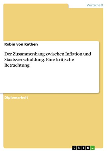 Der Zusammenhang zwischen Inflation und Staatsverschuldung. Eine kritische Betrachtung (German Edition)