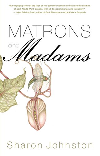 Matrons and Madams, by Sharon Johnston