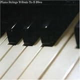 Piano Strings Tribute to Il Di