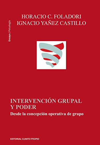 Intervención grupal y poder: Desde la concepción operativa de grupo (Spanish Edition)
