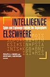 Intelligence elsewhere : spies and espionage outside the anglosphere