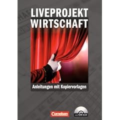 Materialien zur �konomischen Bildung: Liveprojekt Wirtschaft: Herstellung und Vermarktung einer Schulmarke. Anleitungen mit Kopiervorlagen und CD-ROM: Kopiervorlagen mit CD-ROM