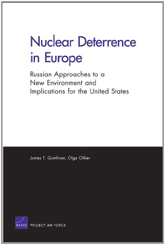 Nuclear Deterrence in Europe: Russian Approaches to a New Environment and Implications for the United States