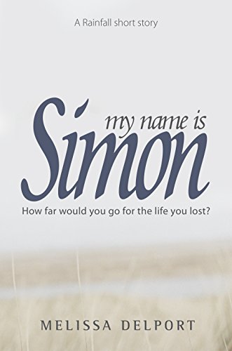 My Name Is Simon: A Rainfall Short Story