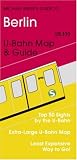 Michael Brein's Guide to Berlin by the U-Bahn (Michael Brein's Guides to Sightseeing By Public Transportation) (Michael Brein's Guides to Sightseeing By ... to Sightseeing By Public Transportation)
