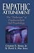 Empathic Attunement: The Technique of Psychoanalytic Self Psychology