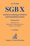 Sozialgesetzbuch ( SGB ) X - Sozialverwaltungsverfahren und Sozialdatenschutz