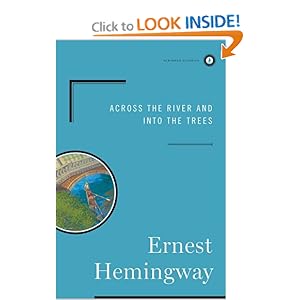 Across The River And Into The Trees - Ernest Hemingway