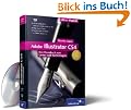 Adobe Illustrator CS4: Das Praxisbuch zum Lernen und Nachschlagen (Galileo Design)