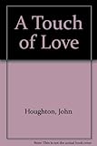 A touch of love