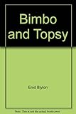 Bimbo and Topsy