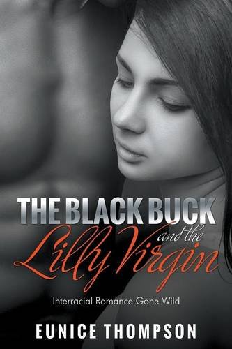 the black buck and the lilly virgin interracial romance gone wild
