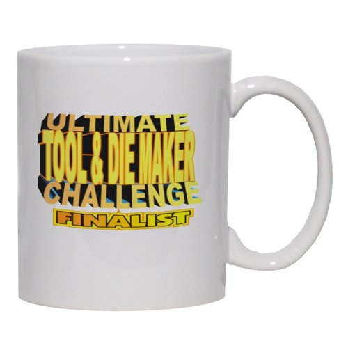 ULTIMATE TOOL AND DIE MAKER CHALLENGE FINALIST Mug for Coffee / Hot Beverage (choice of sizes and colors)
