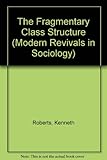 The fragmentary class structure