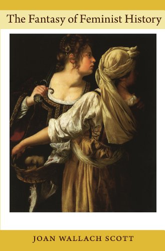 The Fantasy of Feminist History (Next wave provocations)