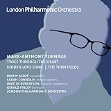 Mark-Anthony Turnage: Twice Through the Heart; Hidden Love Song; The Torn Fields