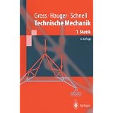 Technische Mechanik 1: Statik (Springer-Lehrbuch)von "Dietmar Gross"
