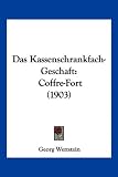 Das Kassenschrankfach-Geschaft: Coffre-Fort (1903)