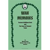War Memoirs: Corporal William Dale and the Boys of Stewart Town