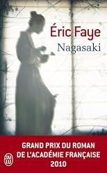 NAGASAKI (GD PRIX ROMAN ACADÉMIE FRANCAISE 2010)