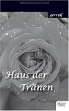 Haus Der Tranen (German Edition)
