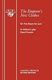 The emperor's new clothes (or Five beans for Jack) : a children's play