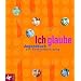 Ich glaube, Jugendbuch zur Firmvorbereitung, Neuausg.