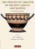 The Origins of Theater in Ancient Greece and Beyond: From Ritual to Drama