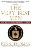The Very Best Men: The Daring Early Years of the CIA