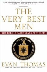 The Very Best Men: The Daring Early Years of the CIA