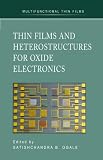 Thin Films and Heterostructures for Oxide Electronics (Multifunctional Thin Film Series)