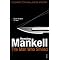 Mankell's "Kurt Wallander" series of novels.
