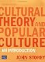 Cultural Theory and Popular Culture: An Introduction