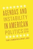 Agendas and Instability in American Politics, Second Edition (Chicago Studies in American Politics)