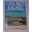 Coral Reefs and Islands: The Natural History of a Threatened Paradise by  William Gray and David Bellamy