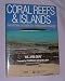 Book Coral Reefs & Islands: The Natural History of a Threatened Paradise