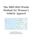 The 2009-2014 World Outlook for Women's Athletic Apparel