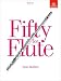 Fifty for flute: Book 1 Grades 1-5: Fifty progressive studies for unaccompanied flute