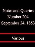 Notes and Queries, Number 204, September 24, 1853