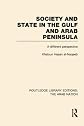 Routledge Library Editions: The Arab Nation: Society and State in the Gulf and Arab Peninsula (RLE: The Arab Nation): A Different Perspective (Volume 4)
