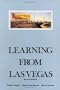 Learning From Las Vegas: The Forgotten Symbolism of Architectural Form