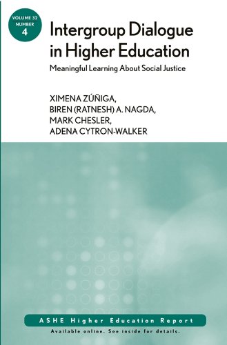 Intergroup Dialogue in Higher Education: Meaningful Learning About Social Justice: ASHE Higher Education Report, Volume 32, Number 4 (J-B ASHE Higher Education Report Series (AEHE))