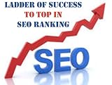 LADDER OF SUCCESS TO TOP IN SEO RANKING