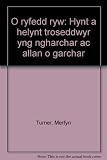 O ryfedd ryw : hynt a helynt troseddwyr yng ngharchar ac allan o garchar