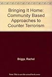 Bringing it home : community-based approaches to counter-terrorism