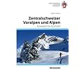 Skitouren Zentralschweizer Voralpen und Alpen: Einsiedeln bis Gotthard