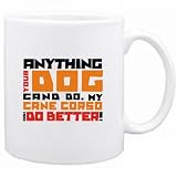 New  ... My Cane Corso Can Do Better !  Mug Dog