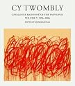 CY Twombly: Catalogue Raisonne of the Paintings 1996-2007