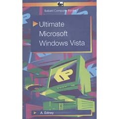 Microsoft Windows Vista: An Ultimate Guide