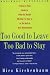 Too Good to Leave, Too Bad to Stay: A Step-by-Step Guide to Help You Decide Whether to Stay In or Get Out of Your Relationship
